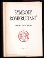 Symboly Rosikruciánů - Franz Hartmann (1992, Horus)