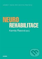 Neurorehabilitace - Kamila Řasová - kniha z kategorie Neurologie