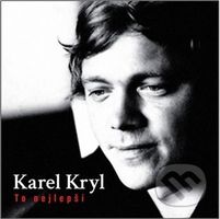 Karel Kryl: To nejlepší LP (2 LP) - Karel Kryl