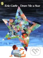Draw Me a Star - Eric Carle - kniha z kategorie Pro děti