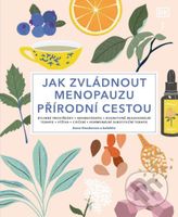 Jak zvládnout menopauzu přírodní cestou - Anne Henderson - kniha z kategorie Zdraví a životní styl