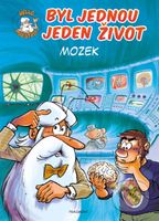 Byl jednou jeden život: Mozek - Jean-Charles Gaudin, Minte (ilustrátor) - kniha z kategorie Beletrie pro děti