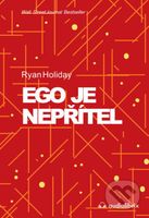 Ego je nepřítel - Ryan Holiday