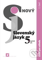 Nový Slovenský jazyk 5. ročník ZŠ - 1. časť - zošit pre učiteľa - kniha z kategorie 2. stupeň