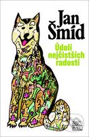 Údolí nejčistších radostí - Jan Šmíd - kniha z kategorie Beletrie