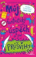 Můj fantastický úspěch a jiné průšvihy - Catherine Wilkins, Sarah Horneová (ilustrátor) - kniha z kategorie Beletrie pro děti