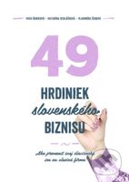 49 hrdiniek slovenského biznisu (Ako premeniť svoj dievčenský sen na vlastnú firmu) - kniha z kategorie Podnikání