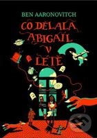 Co dělala Abigail v létě - Ben Aaronovitch - kniha z kategorie Sci-fi, fantasy a komiksy
