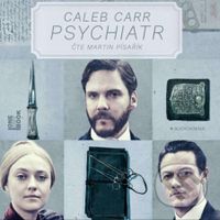 Psychiatr - Caleb Carr - audiokniha z kategorie Detektivky, thrillery a horory