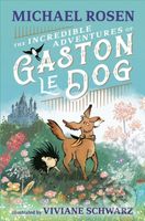The Incredible Adventures of Gaston le Dog - Michael Rosen - kniha z kategorie Pro děti