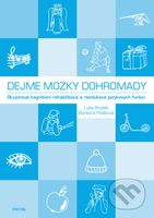 Dejme mozky dohromady (2 sešity) (Skupinová kognitivní rehabilitace a reedukace jazykových funkcí) - kniha z kategorie Logopedie