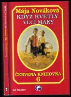 Když kvetly vlčí máky - Mája Nováková (2001, IŽ)