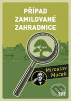 Případ zamilované zahradnice - Miroslav Macek, Michael Michajlov (ilustrátor) - kniha z kategorie Detektivky