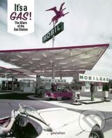It's A Gas! (The Allure of the Gas Station) - Edward Lee - kniha z kategorie Architektura