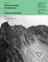 Tatranské hrebene - názvoslovie (1. časť) (Kopské sedlo - Javorové sedlo) - kniha z kategorie Průvodci Evropou