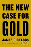 The New Case for Gold - James Rickards - kniha z kategorie Investování