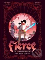 Fierce (The F*cked-Up Fairy Tale of a Fed-Up Princess)