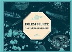 Kolem Slunce (Naše místo ve vesmíru) - Aina Bestard - kniha z kategorie Pro děti