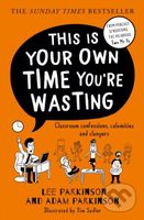 This Is Your Own Time You’re Wasting (Classroom Confessions, Calamities and Clangers) - kniha z kategorie Humanitní a společenské vědy