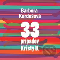 33 prípadov Kristy B. - Barbora Kardošová - audiokniha z kategorie Romantika