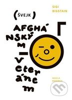 Švejk afghánským veteránem - Sigi  Bigstain - kniha z kategorie Beletrie