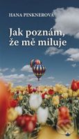 Jak poznám, že mě miluje - Hana Pinknerová - kniha z kategorie Beletrie