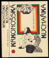 Krkonošská kuchařka - Jiří Marhold (1991, Kruh)