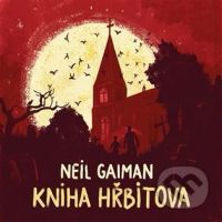 Kniha hřbitova - Neil Gaiman - audiokniha z kategorie Sci-fi, fantasy a komiksy