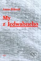 My z Jedwabneho - Anna Bikont - kniha z kategorie Životopisy