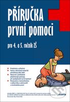 Příručka první pomoci pro 4. a 5. ročník ZŠ - Martina Kalovská - kniha z kategorie První pomoc