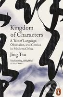 Kingdom of Characters (A Tale of Language, Obsession, and Genius in Modern China) - kniha z kategorie Historie