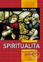 Spiritualita humanitární pomoci - Petr J. Jílek - kniha z kategorie Náboženská literatura