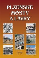 Plzeňské mosty a lávky - Miroslav Liška - kniha z kategorie Městská architektura