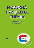 Moderná fyzikálna chémia - Roman Boča, Cyril Rajnák - kniha z kategorie Chemie