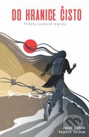 Do hranice čisto - Příběhy současné migrace - Jakub Cahlík - kniha z kategorie Historie