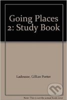 Going Places 2: Student's Book - Gillian Porter Ladousse - kniha z kategorie Jazykové učebnice a slovníky