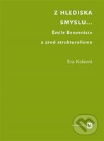 Z hlediska smyslu... (Émile Benveniste a zrod strukturalismu) - kniha z kategorie Filozofie