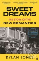 Sweet Dreams (The Story of the New Romantics) - Dylan Jones - kniha z kategorie Hudba