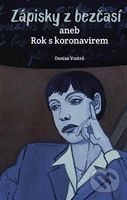 Zápisky z bezčasí (aneb Rok s koronavirem) - Denisa Vostrá - kniha z kategorie Společenská beletrie