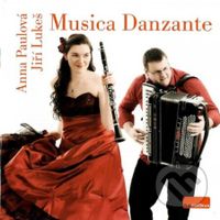 Anna Paulová, Jiří Lukeš:  Musica Danzante - Anna Paulová, Jiří Lukeš