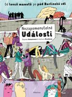 Nezapomenutelné události (Od lovců mamutů po pád Berlínské zdi) - kniha z kategorie Naučné knihy