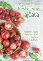 Pěstujeme rajčata - Helga Buchter-Wiesbrodt - kniha z kategorie Dům, byt a zahrada