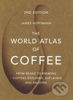 The World Atlas of Coffee - James Hoffmann - kniha z kategorie Odborné a naučné