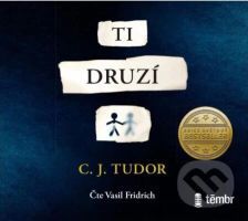 Ti druzí - C.J. Tudor - audiokniha z kategorie Thrillery