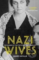 Nazi Wives (The Women at the Top of Hitler's Germany) - kniha z kategorie Humanitní a společenské vědy
