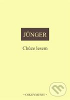 Chůze lesem - Ernst Jünger - kniha z kategorie Filozofie