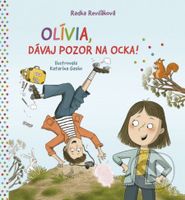 Olívia, dávaj pozor na ocka! - Radka Reviľáková, Katarína Gasko (ilustrátor) - kniha z kategorie Beletrie pro děti