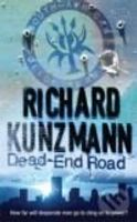 Dead-End Road - RICHARD KUNZMANN