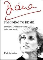 Diana: I'm Going to be Me (The People's Princess Revealed in Her Own Words) - kniha z kategorie Životopisy