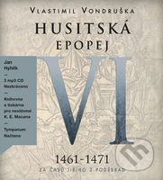 Husitská epopej VI (Za časů Jiřího z Poděbrad (1461–1471)) - audiokniha z kategorie Společenská beletrie